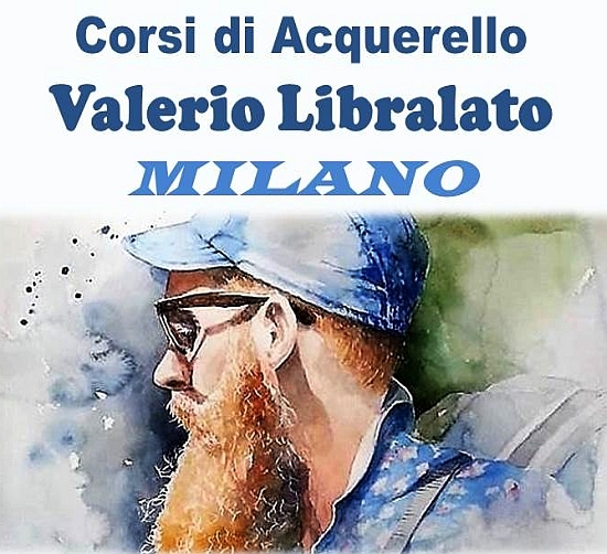 Corsi di acquerello del Maestro Valerio Libralato a Milano