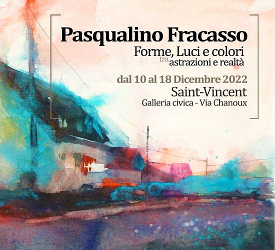 Pasqualino Fracasso espone a Saint-Vincent (AO)