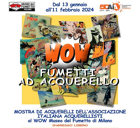 WOW FUMETTI AD ACQUERELLO - Mostra dei soci dell'Associazione Italiana Acquerellisti